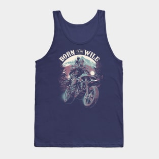 Born To Be Wild Tank Top